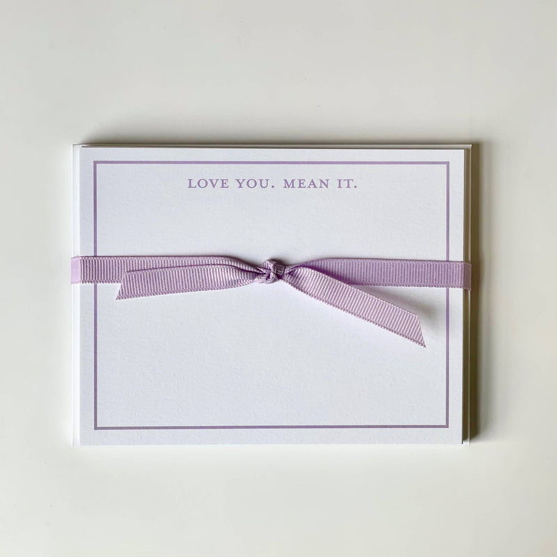 Love you. Mean it. - Flat Note Cards
